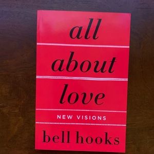 All About Love: New Visions by Bell Hooks